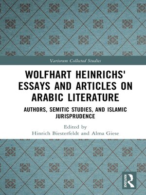 cover image of Wolfhart Heinrichsʼ Essays and Articles on Arabic Literature